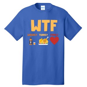 Whiskey Turkey Family Funny Wtf Thanksgiving Funny Gift Tall T-Shirt