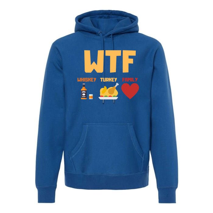 Whiskey Turkey Family Funny Wtf Thanksgiving Funny Gift Premium Hoodie