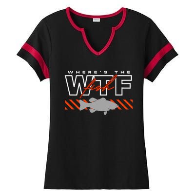 Wheres The Fish Wtf Funny Fishing Joke Ladies Halftime Notch Neck Tee