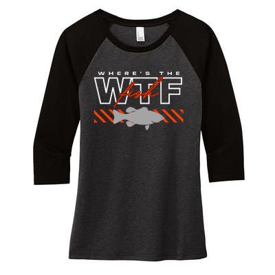 Wheres The Fish Wtf Funny Fishing Joke Women's Tri-Blend 3/4-Sleeve Raglan Shirt