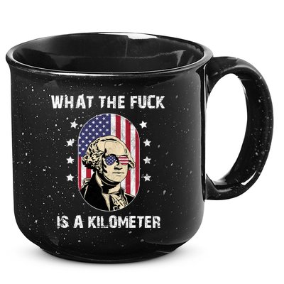 What The F*ck Is A Kilometer Funny George Washington USA 15oz Campfire Ceramic Mug