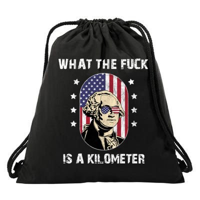 What The F*ck Is A Kilometer Funny George Washington USA Drawstring Bag