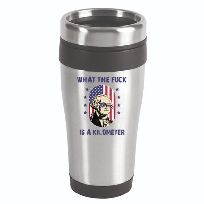 What The F*ck Is A Kilometer Funny George Washington USA 16oz Travel Tumbler