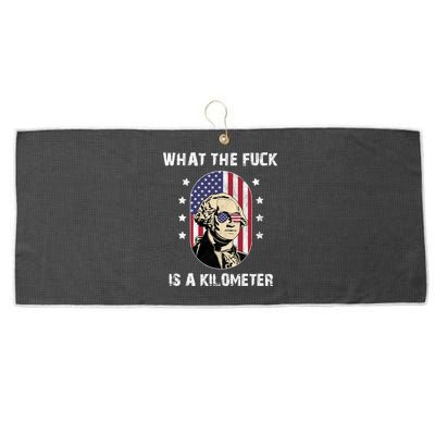 What The F*ck Is A Kilometer Funny George Washington USA Large Microfiber Waffle Golf Towel