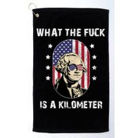 What The F*ck Is A Kilometer Funny George Washington USA Golf Towel