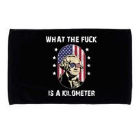What The F*ck Is A Kilometer Funny George Washington USA Microfiber Hand Towel