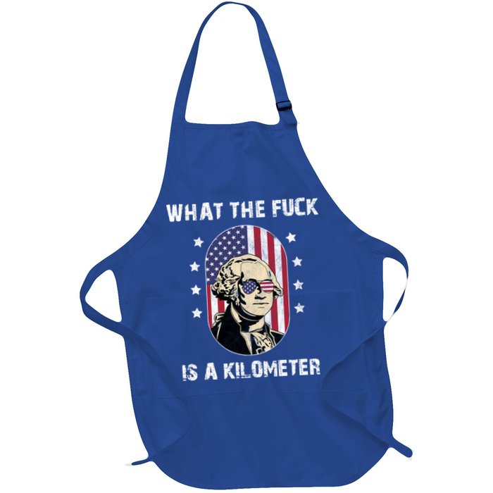 What The F*ck Is A Kilometer Funny George Washington USA Apron