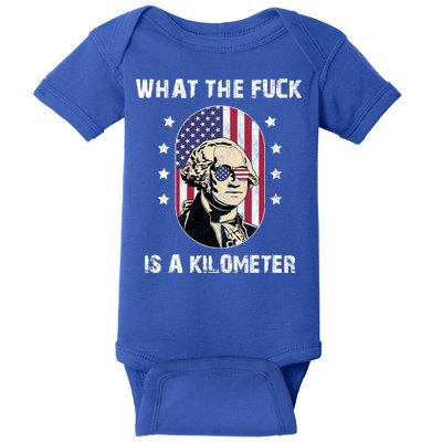 What The F*ck Is A Kilometer Funny George Washington USA Baby Bodysuit