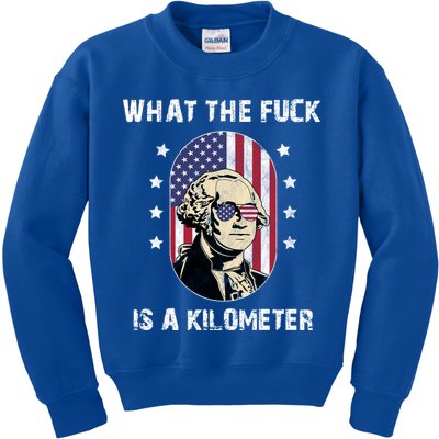 What The F*ck Is A Kilometer Funny George Washington USA Kids Sweatshirt