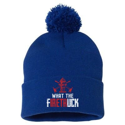 What The Fire Truck Funny Fire Firefighters Graphic Gift Pom Pom 12in Knit Beanie