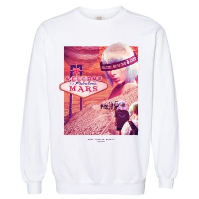 Welcome To Fabulous Mars Garment-Dyed Sweatshirt