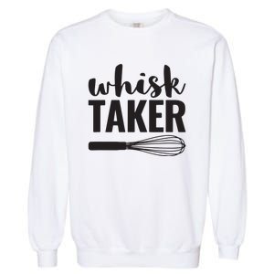 Whisk Taker Funny Baking Cooking Chef Gift Garment-Dyed Sweatshirt