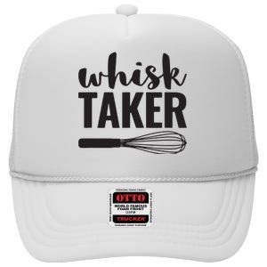 Whisk Taker Funny Baking Cooking Chef Gift High Crown Mesh Back Trucker Hat