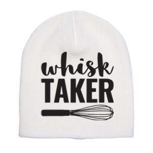 Whisk Taker Funny Baking Cooking Chef Gift Short Acrylic Beanie