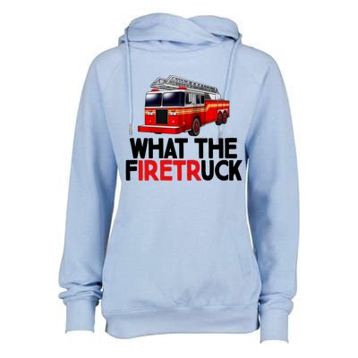 What The Firetruck Fire Rescuer Firefighter Chief Cool Gift Womens Funnel Neck Pullover Hood