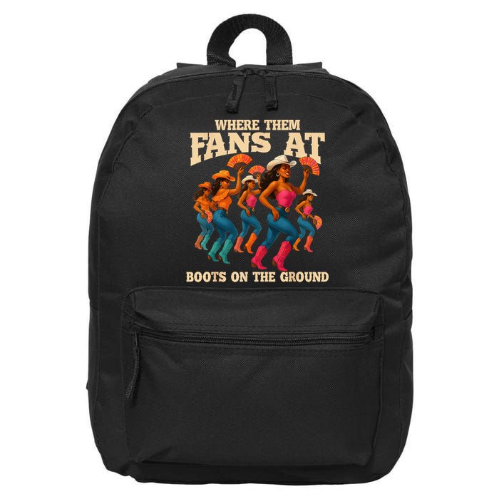 Where Them Fans At Boots On The Ground Line Dancing Queens 16 in Basic Backpack