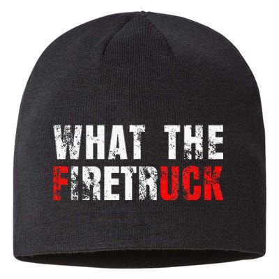 What The Firetruck Fireman Funny Firefighter Dad Sustainable Beanie