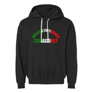 WhereS The Freakin Gabagool Meme Capicola Italian American Garment-Dyed Fleece Hoodie