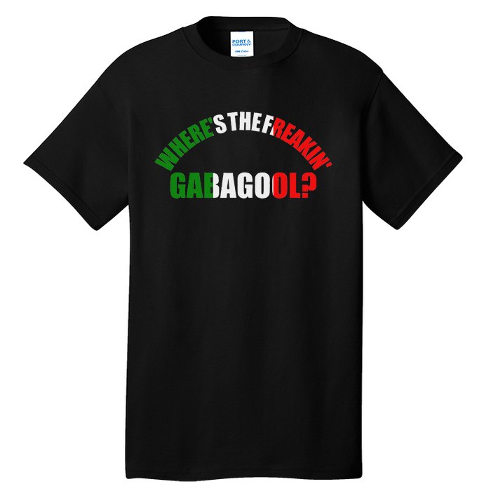 WhereS The Freakin Gabagool Meme Capicola Italian American Tall T-Shirt