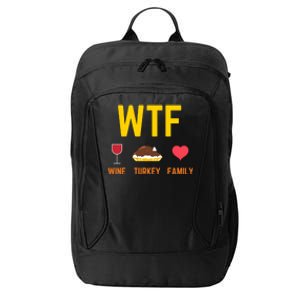 Wine Turkey Family Funny Thanksgiving Food Gift Fall Season Cool Gift City Backpack