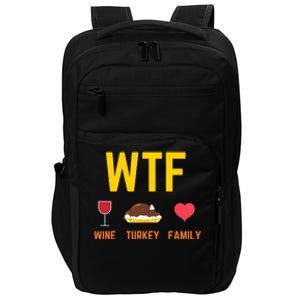 Wine Turkey Family Funny Thanksgiving Food Gift Fall Season Cool Gift Impact Tech Backpack