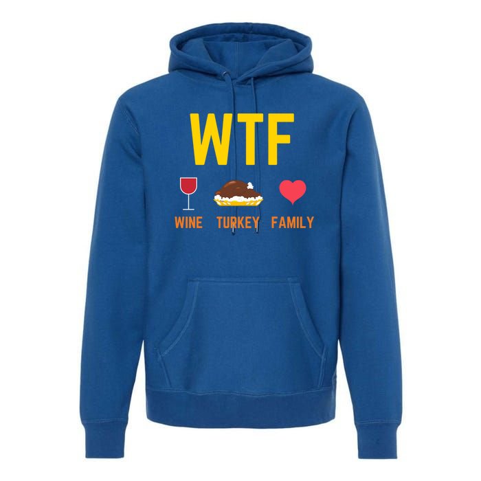 Wine Turkey Family Funny Thanksgiving Food Gift Fall Season Cool Gift Premium Hoodie