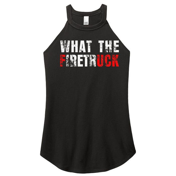 What The Firetruck Fireman Funny Firefighter Dad Women's Perfect Tri Rocker Tank