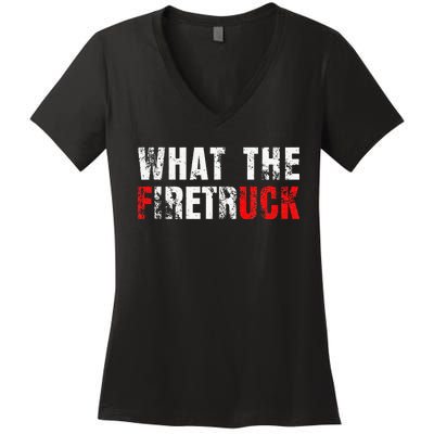 What The Firetruck Fireman Funny Firefighter Dad Women's V-Neck T-Shirt