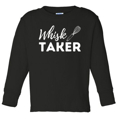 Whisk Taker Funny Cupcake Baker Pastry Baking Gift Toddler Long Sleeve Shirt