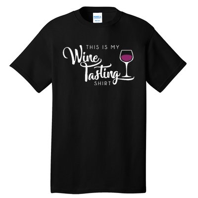 Wine Tasting Funny Cute Drinking Wine Lover Gift Tall T-Shirt