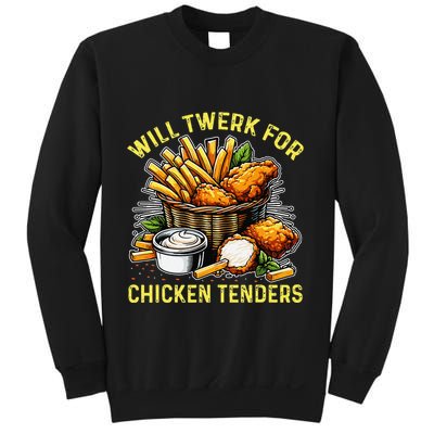 Will Twerk For Chicken Tenders Funny Sweatshirt