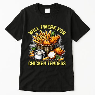 Will Twerk For Chicken Tenders Funny Tall T-Shirt