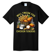 Will Twerk For Chicken Tenders Funny Tall T-Shirt