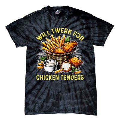 Will Twerk For Chicken Tenders Funny Tie-Dye T-Shirt