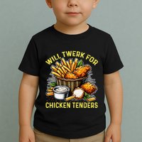Will Twerk For Chicken Tenders Funny Toddler T-Shirt