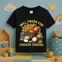 Will Twerk For Chicken Tenders Funny Toddler T-Shirt