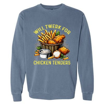 Will Twerk For Chicken Tenders Funny Garment-Dyed Sweatshirt