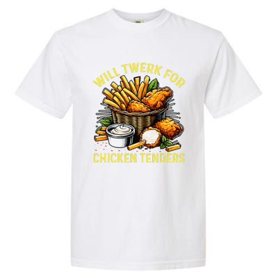 Will Twerk For Chicken Tenders Funny Garment-Dyed Heavyweight T-Shirt