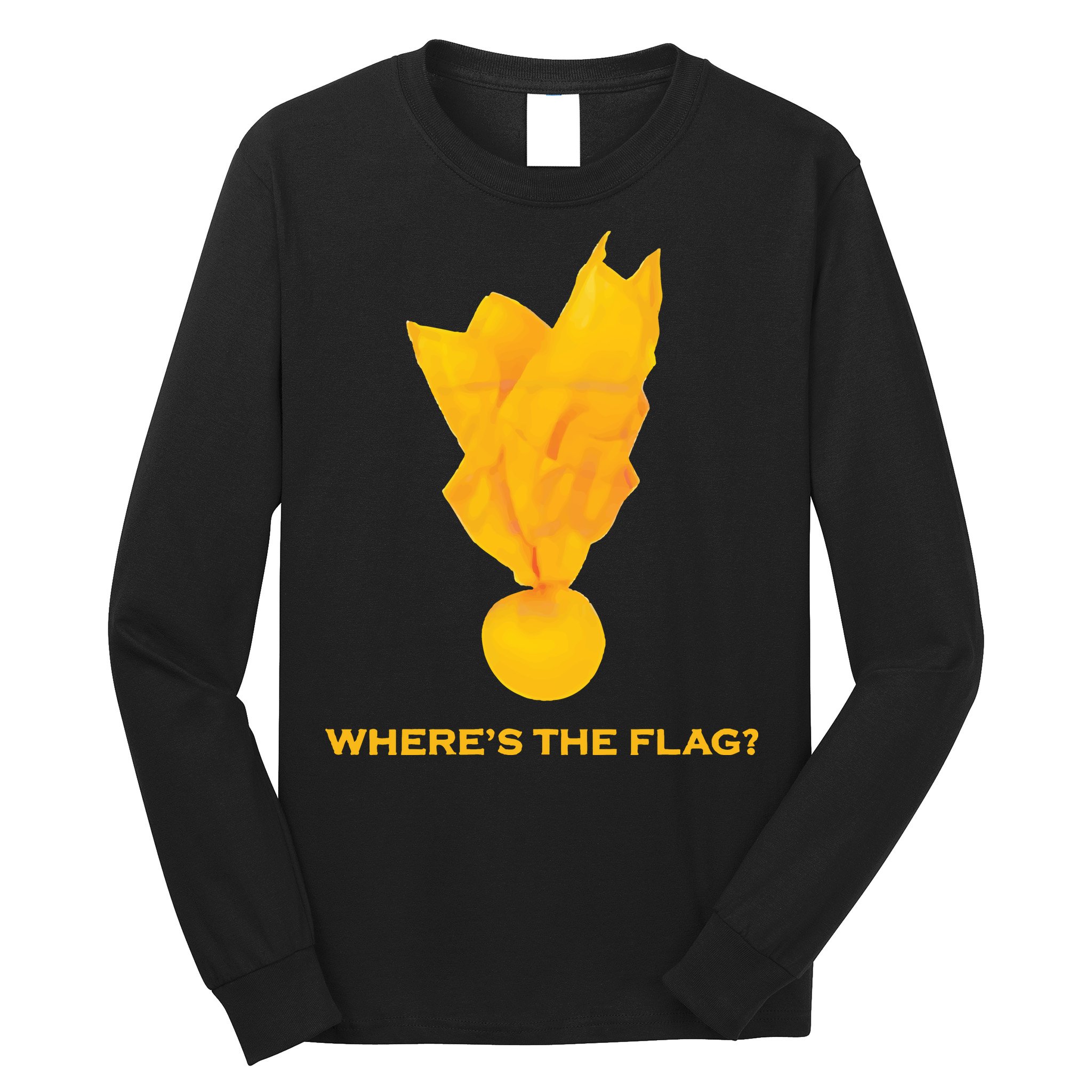 Wheres The Flag Football Penalty Flag Long Sleeve Shirt