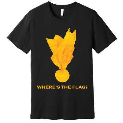 Wheres The Flag Football Penalty Flag Premium T-Shirt
