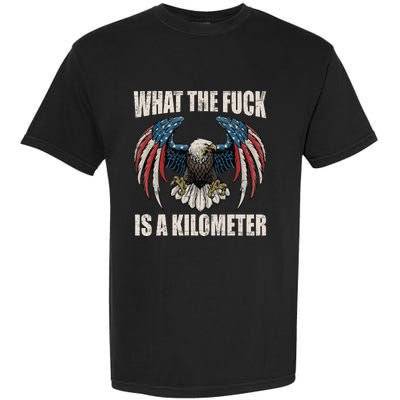 What The Fuck Is A Kilometer George Washington July 4th Garment-Dyed Heavyweight T-Shirt