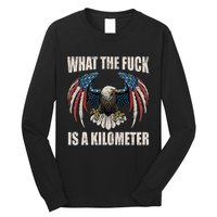 What The Fuck Is A Kilometer George Washington July 4th Long Sleeve Shirt