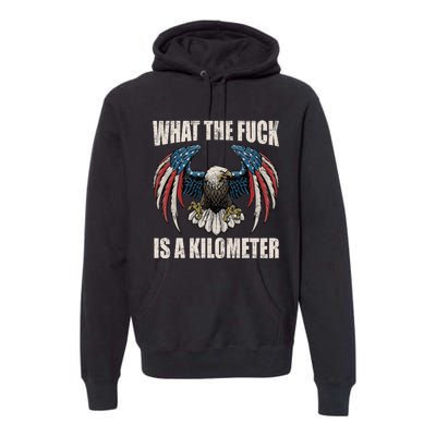 What The Fuck Is A Kilometer George Washington July 4th Premium Hoodie