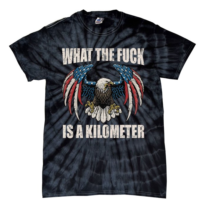 What The Fuck Is A Kilometer George Washington July 4th Tie-Dye T-Shirt