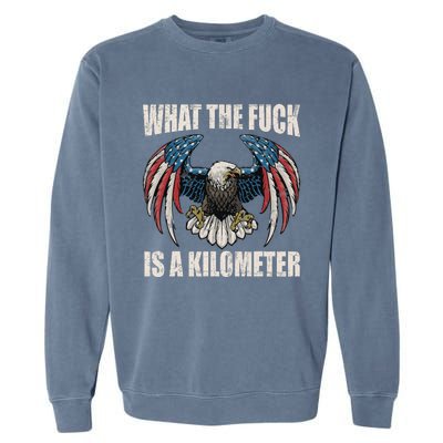 What The Fuck Is A Kilometer George Washington July 4th Garment-Dyed Sweatshirt