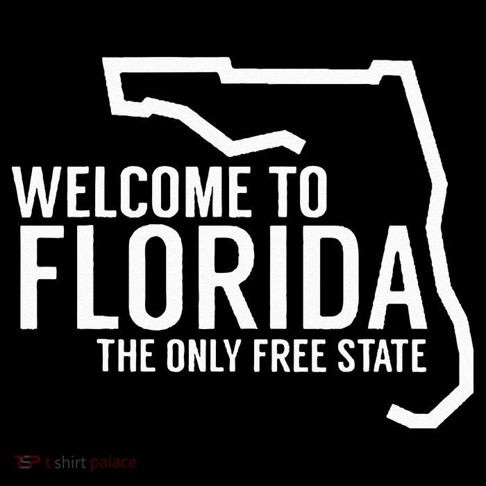 Welcome to Florida The ONLY Free State Sweatshirt