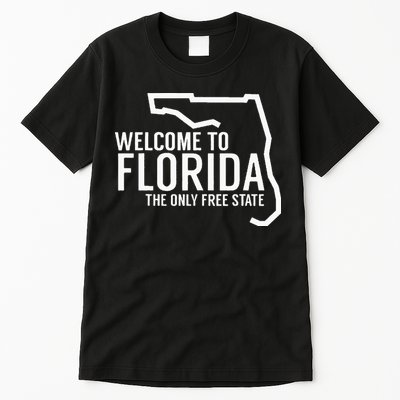 Welcome to Florida The ONLY Free State Tall T-Shirt