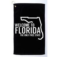Welcome to Florida The ONLY Free State Golf Towel