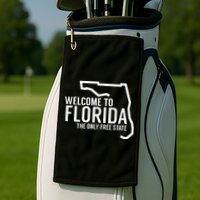 Welcome to Florida The ONLY Free State Golf Towel