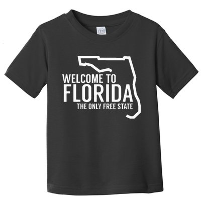 Welcome to Florida The ONLY Free State Toddler T-Shirt
